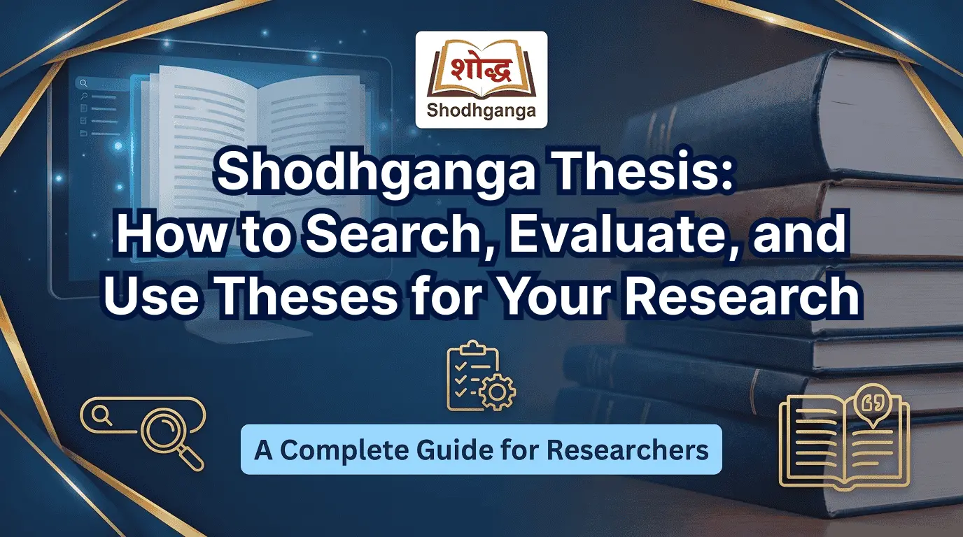 Shodhganga Thesis: How to Search, Evaluate, and Use Theses for Your Research